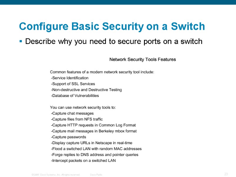 Describe why you need to secure ports on a switch Configure Basic Security on